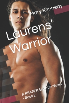 Laurens' Warrior: A REAPER Security Novel - Book 2 - Book #2 of the REAPER Security