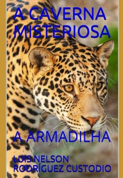 Paperback A Caverna Misteriosa: A Armadilha [Spanish] Book