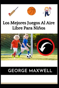 Paperback Los Mejores Juegos Al Aire Libre Para Ni?os [Spanish] Book