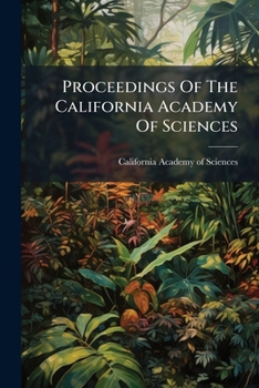 Proceedings of the California Academy of Sciences: Botany...