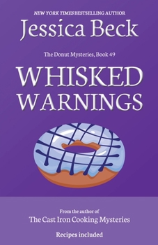 Whisked Warnings - Book #49 of the Donut Shop Mysteries