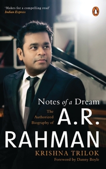 Paperback Notes of a Dream: The Authorized Biography of A.R. Rahman Book