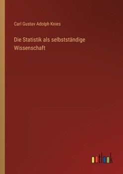 Paperback Die Statistik als selbstständige Wissenschaft [German] Book