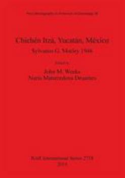 Paperback Chichén Itzá, Yucatán, México: Sylvanus G. Morley 1946 Book
