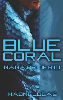 Blue Coral - Book #3 of the Naga Brides