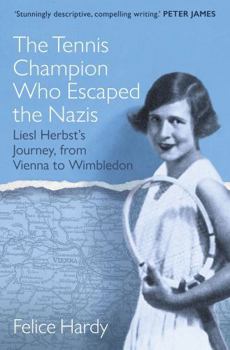 Paperback The Tennis Champion Who Escaped the Nazis: From Vienna to Wimbledon, One Family's Struggle to Survive and Win Book