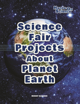 Library Binding Science Fair Projects about Planet Earth Book