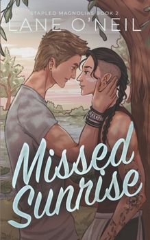 Missed Sunrise: Alternate Cover (Stapled Magnolias) - Book #2 of the Stapled Magnolias