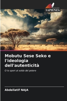 Paperback Mobutu Sese Seko e l'ideologia dell'autenticità [Italian] Book