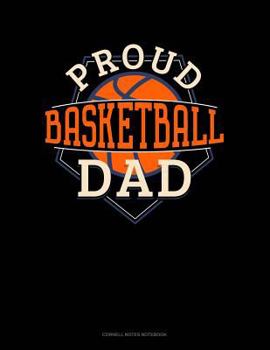Proud Basketball Dad: Cornell Notes Notebook