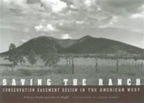 Paperback Saving the Ranch: Conservation Easement Design in the American West Book