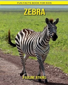 Paperback Zebra: Fun Facts Book for Kids Book