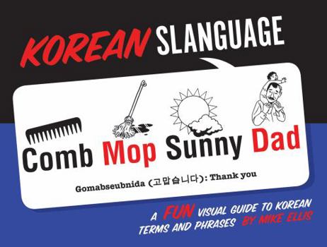 Paperback Korean Slanguage: A Fun Visual Guide to Korean Terms and Phrases [Korean] Book