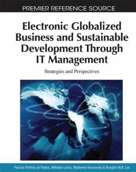 Hardcover Electronic Globalized Business and Sustainable Development Through IT Management: Strategies and Perspectives Book