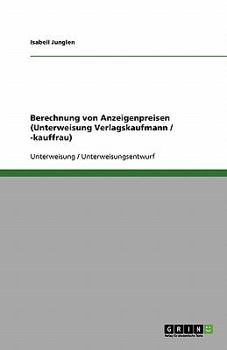 Paperback Berechnung von Anzeigenpreisen (Unterweisung Verlagskaufmann / -kauffrau) [German] Book