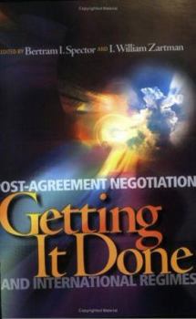 Paperback Getting It Done: Post-Agreement Negotiation and International Regimes Book