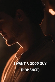 Paperback I Want a Good Guy (Romance) Book