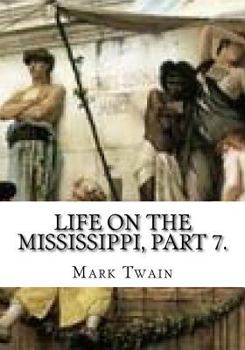 Paperback Life on the Mississippi, Part 7. Book
