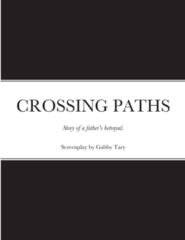 Paperback Crossing Paths: Screenplay by Gabby Tary Book