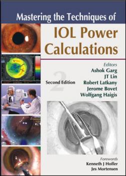 Hardcover Mastering the Techniques of Iol Power Calculations, Second Edition Book