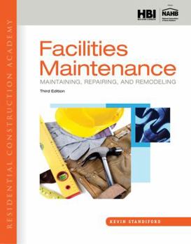 Paperback Residential Construction Academy: Facilities Maintenance: Maintaining, Repairing, and Remodeling Book