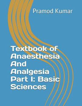 Paperback Textbook of Anaesthesia and Analgesia: Part I: Basic Sciences Book