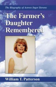 Paperback The Farmer's Daughter Remembered: The Biography of Actress Inger Stevens Book