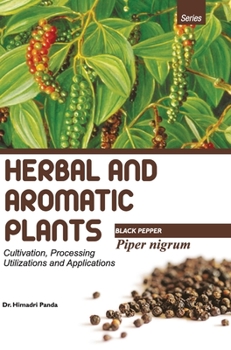 Hardcover HERBAL AND AROMATIC PLANTS - Piper nigrum (BLACK PEPPER) Book