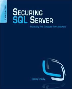 Paperback Securing SQL Server: Protecting Your Database from Attackers Book