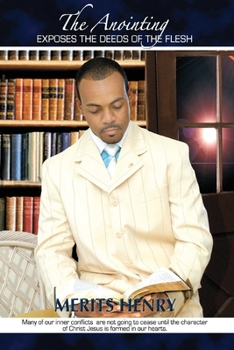 Paperback The Anointing Exposes the Deeds of the Flesh Book
