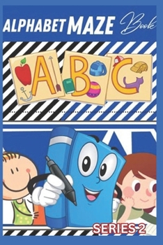 Alphabet Maze Book: Alphabet Tracing