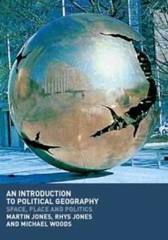 Paperback An Introduction to Political Geography: Space, Place and Politics Book