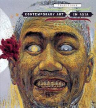Hardcover Contemporary Art in Asia: Traditions/Tensions Book