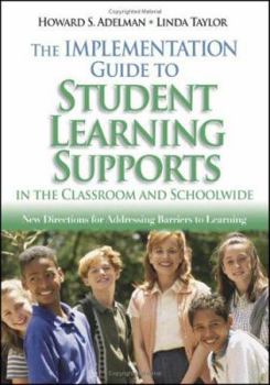 Paperback The Implementation Guide to Student Learning Supports in the Classroom and Schoolwide: New Directions for Addressing Barriers to Learning Book