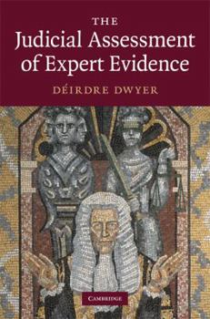 Hardcover The Judicial Assessment of Expert Evidence Book