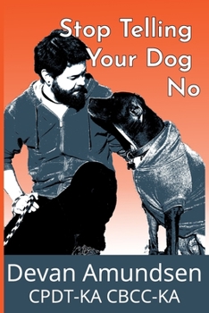 Paperback Stop Telling Your Dog No Book