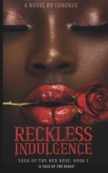 Paperback Reckless Indulgence: Saga of the Red Rose Book