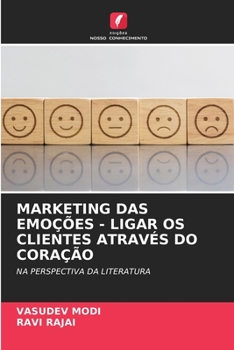 Paperback Marketing Das Emoções - Ligar OS Clientes Através Do Coração [Portuguese] Book