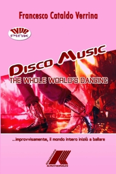 Paperback DISCO MUSIC The Whole World's Dancing [Italian] Book
