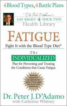 Hardcover Fatigue: Fight It with the Blood Type Diet Book