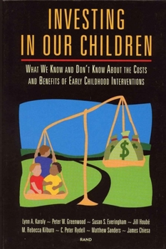 Paperback Investing in Our Children: What We Know and Don't Know About the Costs and Benefits of Early Childhood Interventions Book