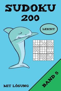 Paperback Sudoku 200 Leicht Mit Lösung Band 5: Puzzle Rätsel Heft, 9x9, 2 Rätsel pro Seite [German] Book