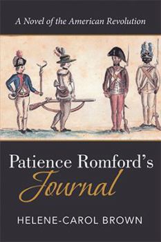 Hardcover Patience Romford's Journal: A Novel of the American Revolution Book