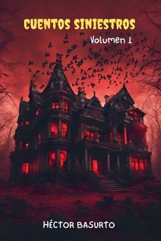 Cuentos Siniestros Volumen 1 (Spanish Edition)