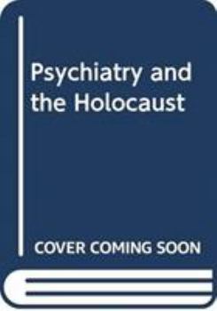 Paperback Psychiatry and the Holocaust Book