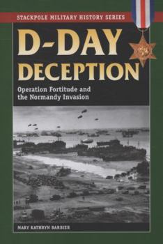 Paperback D-Day Deception: Operation Fortitude and the Normandy Invasion Book