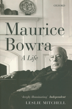 Paperback Maurice Bowra: A Life Book