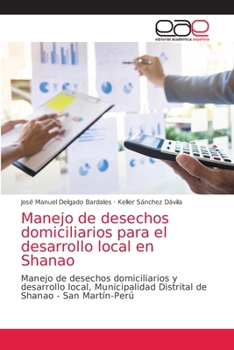 Paperback Manejo de desechos domiciliarios para el desarrollo local en Shanao [Spanish] Book