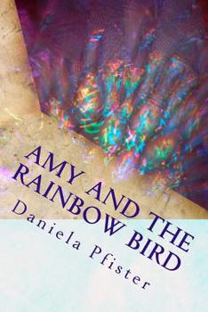 Paperback Amy and the Rainbow Bird Book