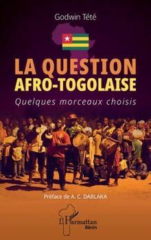 Paperback La question afro-togolaise: Quelques morceaux choisis [French] Book